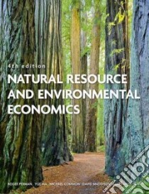 Natural Resource and Environmental Economics libro in lingua di Perman Roger, Ma Yue, Common Michael, Maddison David, McGilvray James