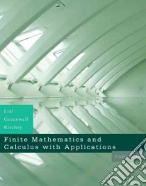 Finite Mathematics and Calculus With Applications libro in lingua di Lial Margaret L., Greenwell Raymond N., Ritchey Nathan P.