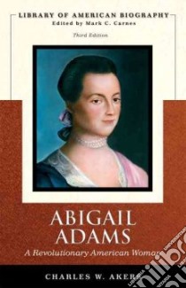 Abigail Adams libro in lingua di Akers Charles W., Carnes Mark C. (EDT)