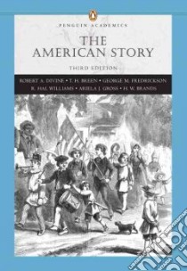 The American Story libro in lingua di Divine Robert A. (EDT), Breen T. H., Fredrickson George M., Williams R. Hal, Gross Ariela