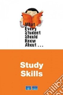 What Every Student Should Know About Study Skills libro in lingua di Leonard Enid