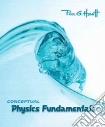 Conceptual Physics Fundamentals libro in lingua di Hewitt Paul G., Wolf Phillip R. (CON)
