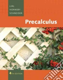 Precalculus libro in lingua di Lial Margaret L., Hornsby John, Schneider David I., Daniels Callie J.