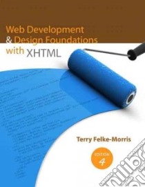Web Development & Design Foundations with XHTML libro in lingua di Felke-Morris Terry
