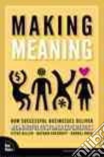 Making Meaning libro in lingua di Diller Steve, Shedroff Nathan, Rhea Darrel