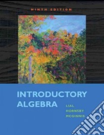 Introductory Algebra libro in lingua di Lial Margaret L., Hornsby John, McGinnis Terry