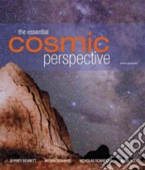 The Essential Cosmic Perspective + Masteringastronomy libro in lingua di Bennett Jeffrey, Donahue Megan, Schneider Nicholas, Voit Mark