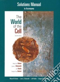 The World of the Cell libro in lingua di Becker Wayne M., Kleinsmith Lewis J., Hardin Jeff, Bertoni Gregory Paul