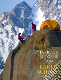 Earth Science / Dire Predictions Understanding Global Warming libro in lingua di Tarbuck Edward J., Lutgens Frederick K., Tasa Dennis (ILT), Mann Michael E., Kump Lee R.