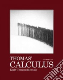 Thomas' Calculus Early Transcendentals libro in lingua di Thomas George B. Jr., Weir Maurice D., Hass Joel