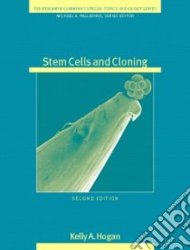 Stem Cells and Cloning libro in lingua di Hogan Kelly A., Palladino Michael A.