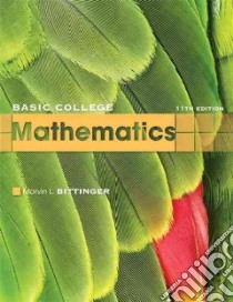 Basic College Mathematics libro in lingua di Bittinger Marvin L.