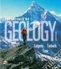 Essentials of Geology libro in lingua di Lutgens Frederick K., Tarbuck Edward J., Tasa Dennis