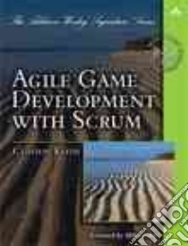 Agile Game Development With Scrum libro in lingua di Keith Clinton