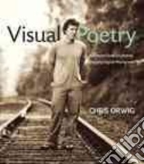Visual Poetry libro in lingua di Orwig Chris