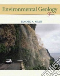 Environmental Geology libro in lingua di Keller Edward A.