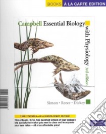 Campbell Essential Biology With Physiology libro in lingua di Simon Eric J., Reece Jane B., Dickey Jean L.