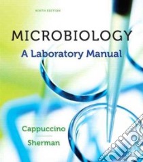 Microbiology libro in lingua di Cappuccino James G., Sherman Natalie