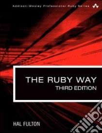 The Ruby Way libro in lingua di Fulton Hal, Arko Andre (CON)