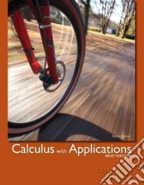 Calculus With Applications libro in lingua di Lial Margaret L., Greenwell Raymond N., Ritchey Nathan P.