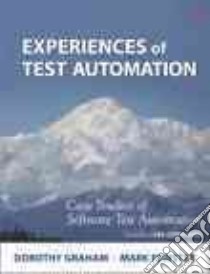 Experiences of Test Automation libro in lingua di Graham Dorothy, Fewster Mark