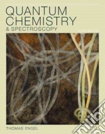 Quantum Chemistry & Spectroscopy libro in lingua di Engel Thomas, Hehre Warren (CON)