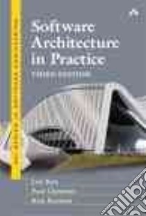 Software Architecture in Practice libro in lingua di Bass Len, Clements Paul, Kazman Rick