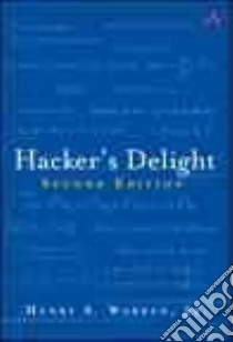 Hacker's Delight libro in lingua di Warren Henry S. Jr.