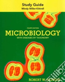 Microbiology With Diseases by Taxonomy libro in lingua di Bauman Robert W. Ph.d., Miller-Kittrell Mindy Ph.D.