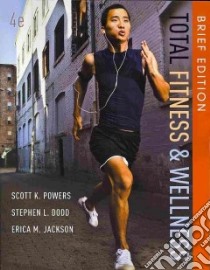 Total Fitness & Wellness libro in lingua di Powers Scott K., Dodd Stephen L., Jackson Erica M.