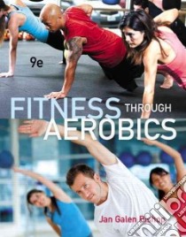 Fitness Through Aerobics libro in lingua di Bishop Jan Galen