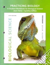 Practicing Biology libro in lingua di Freeman Scott, Heitz Jean, Giffen Cynthia