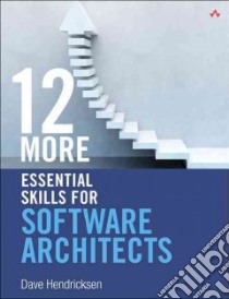 12 More Essential Skills for Software Architects libro in lingua di Hendricksen Dave