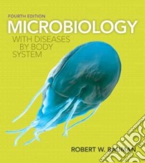 Microbiology With Diseases by Body System libro in lingua di Bauman Robert W. Ph.D., Machunis-Masuoka Elizabeth Ph.D. (CON), Montgomery Jean E. RN (CON)