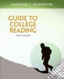 Guide to College Reading libro in lingua di McWhorter Kathleen T.