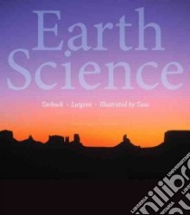 Earth Science libro in lingua di Tarbuck Edward J., Lutgens Frederick K., Tasa Dennis (ILT)