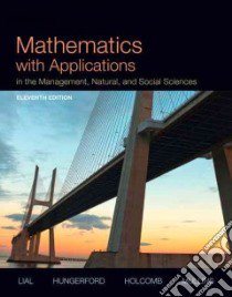 Mathematics With Applications libro in lingua di Lial Margaret L., Hungerford Thomas W., Holcomb John P. Jr., Mullins Bernadette
