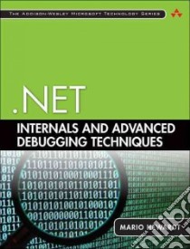 .net Internals and Advanced Debugging Techniques libro in lingua di Hewardt Mario
