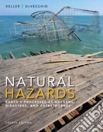 Natural Hazards libro in lingua di Keller Edward A., Devecchio Duane E.
