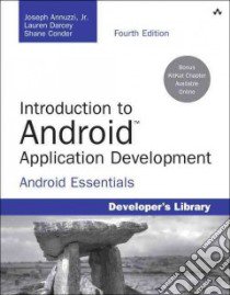 Introduction to Android Application Development libro in lingua di Annuzzi Joseph Jr., Darcey Lauren, Conder Shane