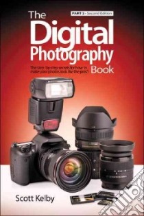 The Digital Photography Book libro in lingua di Kelby Scott