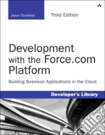 Development With the Force.com Platform libro in lingua di Ouellette Jason