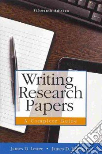 Writing Research Papers libro in lingua di Lester James D.