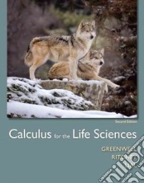 Calculus for the Life Sciences libro in lingua di Greenwell Raymond N., Ritchey Nathan P., Lial Margaret L.