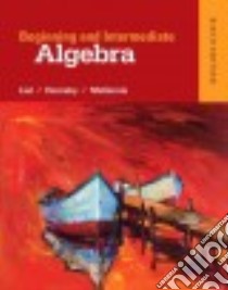 Beginning and Intermediate Algebra libro in lingua di Lial Margaret L., Hornsby John, McGinnis Terry