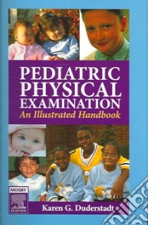 Pediatric Physical Examination libro in lingua di Duderstadt Karen G.