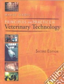 Principles and Practice of Veterinary Technology libro in lingua di Margi Sirois
