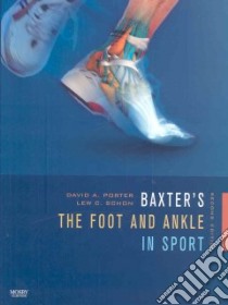 Baxter's The Foot and Ankle in Sport libro in lingua di Porter David A., Schon Lew C. M.D.