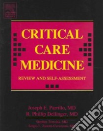 Critical Care Medicine libro in lingua di Parrillo Joseph E. M.D., Dellinger R. Phillip