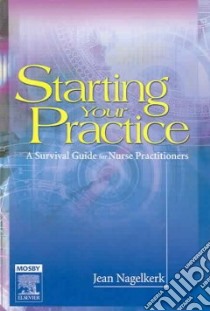 Starting Your Practice libro in lingua di Nagelkerk Jean Ph.D.